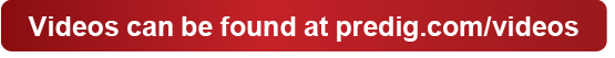 Videos can be found at predig.com/videos