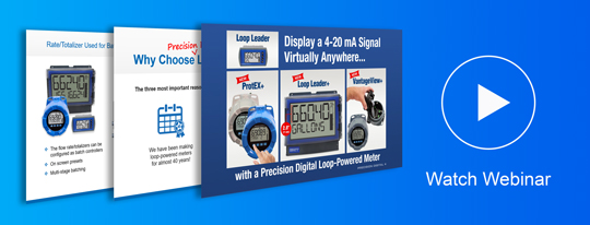 Display a 4-20 mA Signal Virtually Anywhere with a Precision Digital Loop-Powered Meter